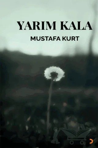 Yarım Kala – Mustafa Kurt – Cinius Yayınları kitap kapağı