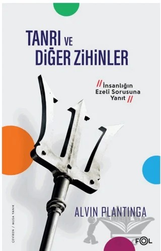 Tanrı ve Diğer Zihinler –İnsanlığın Ezeli Sorusuna Yanıt– – Alvin Plantinga – Fol Kitap kitap kapağı