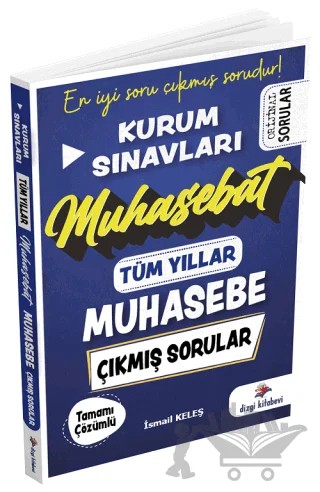 Kurum Sınavları Muhasebe Muhasebat Çıkmış Sorular Tüm Yıllar Çözümlü – İsmail Keleş – Dizgi Kitap kitap kapağı