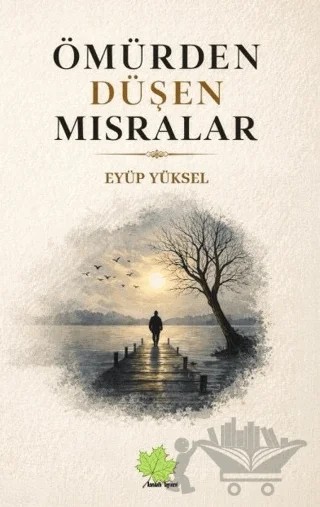 Ömürden Düşen Mısralar – Eyüp Yüksel – Asmaaltı Yayınevi kitap kapağı