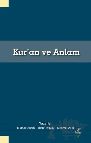 Kur'an ve Anlam – Mehmet Akın, Mürsel Ethem, Yusuf Topyay – Grafiker Yayınları kitap kapağı