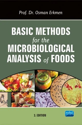 Basic Methods for the Microbiological Analysis of Foods ( YAZAR FARKLI YAYINEVİ İLE ÇALIŞIYOR) – Osman Erkmen – Nobel Akademik Yayıncılık kitap kapağı