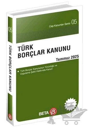Türk Borçlar Kanunu Temmuz 2025 – Celal Ülgen – Beta Yayınevi kitap kapağı