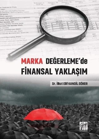 Marka Değerleme'de Finansal Yaklaşım – İlkut Elif Kandil Göker – Gazi Kitabevi kitap kapağı