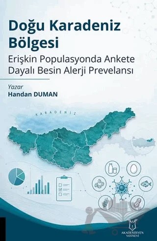 Doğu Karadeniz Bölgesi - Erişkin Populasyonda Ankete Dayalı Besin Alerji Prevelansı – Handan Duman – Akademisyen Kitabevi kitap kapağı