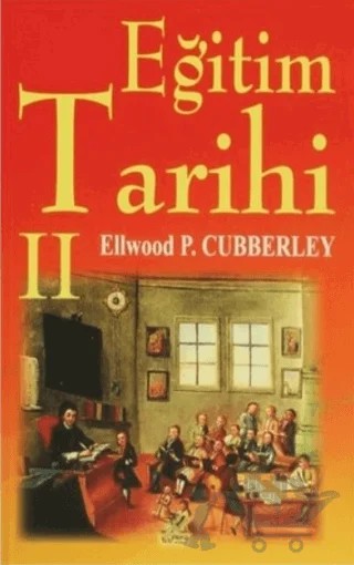 Eğitim Tarihi - 2 – Ellwood P. Cubberley – Yeryüzü Yayınevi kitap kapağı