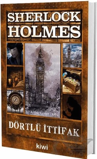 Dörtlü İttifak - Sherlock Holmes – Sir Arthur Conan Doyle – Kiwi Yayınevi kitap kapağı