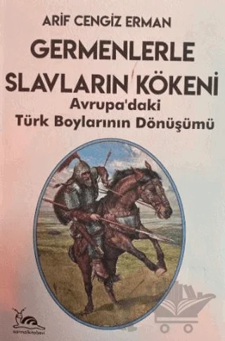 Germenlerle Slavların Kökeni – Arif Cengiz Erman – Sarmal Kitabevi kitap kapağı