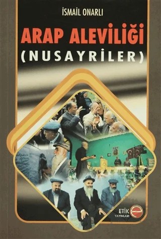 Arap Aleviliği (Nusayriler) – İsmail Onarlı – Etik Yayınları kitap kapağı