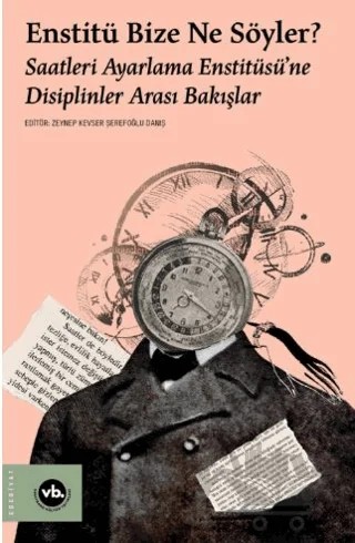 Enstitü Bize Ne Söyler? – Zeynep Kevser Şerefoğlu Daniş – Vakıfbank Kültür Yayınları kitap kapağı