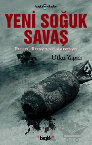 Yeni Soğuk Savaş – Utku Yapıcı – Başlık Yayınları kitap kapağı