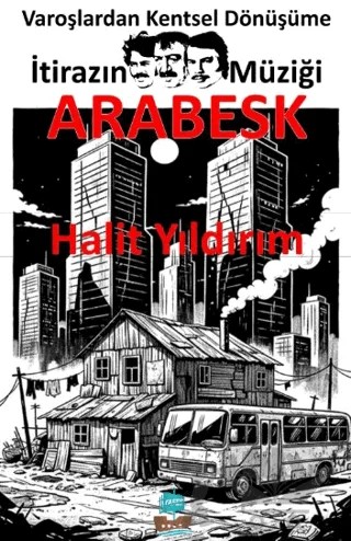 İtirazın Müziği Arabesk – Halit Yıldırım – Yafes Yayınları kitap kapağı