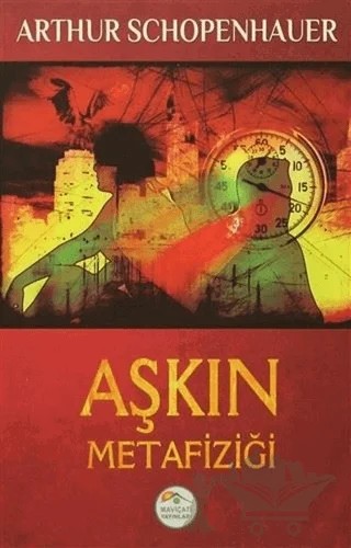 Aşkın Metafiziği – Arthur Schopenhauer – Maviçatı Yayınları kitap kapağı