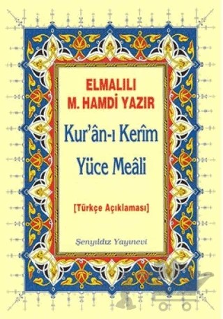 Kur'an-ı Kerim Yüce Meali Metinsiz (Çanta Boy) – Elmalılı Muhammed Hamdi Yazır – Şenyıldız Yayınevi kitap kapağı