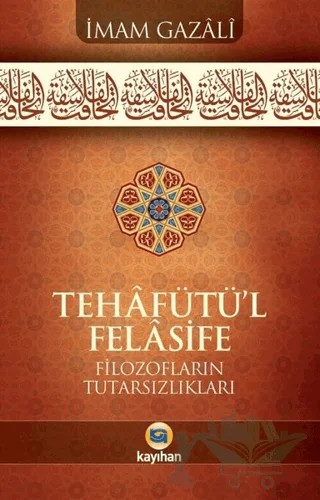 Tehafütü'l Felasife – İmam Gazali – Kayıhan Yayınları kitap kapağı