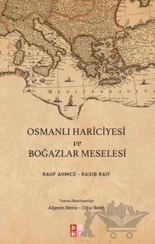 Osmanlı Hariciyesi ve Boğazlar Meselesi – Ragıb Raif, Rauf Ahmet – Babıali Kültür Yayıncılığı kitap kapağı