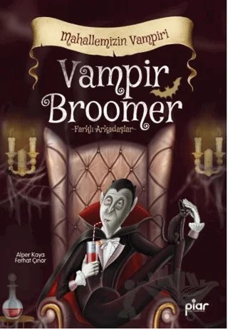 Vampir Broomer - Mahallemizin Vampiri – Ferhat Çınar, Alper Kaya – Piar Kids kitap kapağı