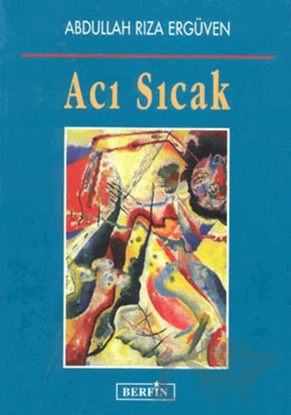 Acı Sıcak – Abdullah Rıza Ergüven – Berfin Yayınları kitap kapağı