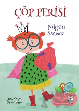 Çöp Perisi – Nilgün Sönmez – Luna Çocuk Yayınları kitap kapağı