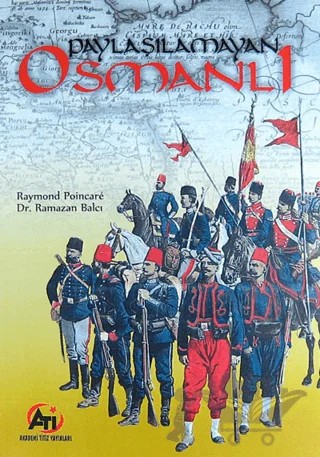 Paylaşılamayan Osmanlı – Raymond Poincare – Akademi Titiz Yayınları kitap kapağı