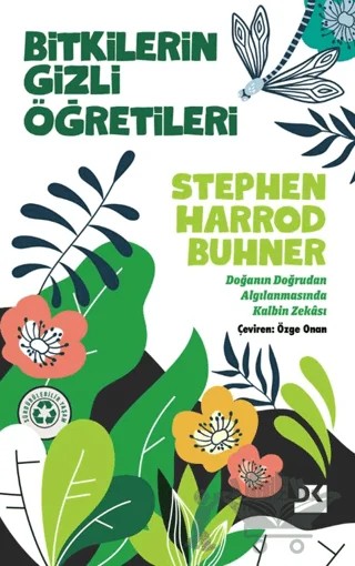 Bitkilerin Gizli Öğretileri – Stephen Harrod Buhner – Doğan Kitap kitap kapağı