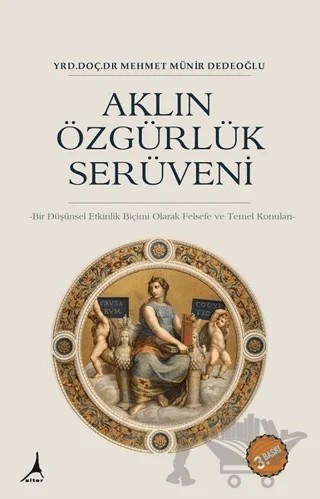 Aklın Özgürlük Serüveni – Mehmet Münir Dedeoğlu – Alter Yayıncılık kitap kapağı