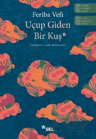 Uçup Giden Bir Kuş – Feriba Vefi – Sel Yayıncılık kitap kapağı