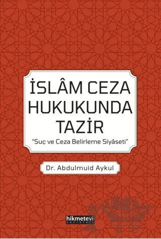 İslam Ceza Hukukunda Tazir – Abdulmuid Aykul – Hikmetevi Yayınları kitap kapağı