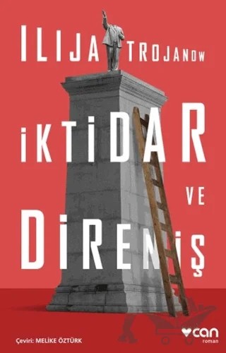 İktidar ve Direniş – Ilija Trojanow – Can Yayınları kitap kapağı