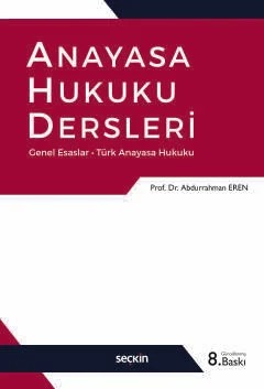 Anayasa Hukuku Dersleri – Abdurrahman Eren – Seçkin Yayıncılık kitap kapağı