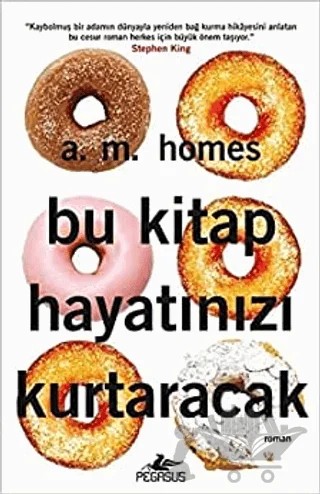 Bu Kitap Hayatınızı Kurtaracak – Amy M. Homes – Pegasus Yayınları kitap kapağı