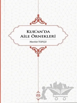 Kur’an’da Aile Örnekleri – Mevlüt Topçu – Diyanet İşleri Başkanlığı kitap kapağı