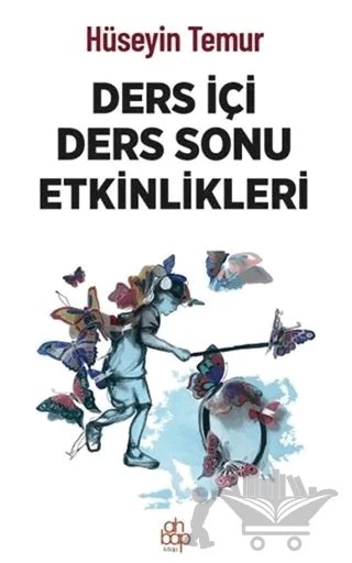 Ders İçi Ders Sonu Etkinlikleri – Hüseyin Temur – Ahbap Kitap kitap kapağı