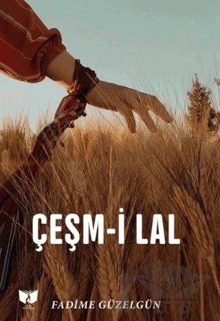 Çeşmi Lal – Fadime Güzelgün – Ateş Yayınları kitap kapağı