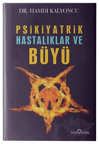Psikiyatrik Hastalıklar ve Büyü – Hamdi Kalyoncu – Yediveren Yayınları kitap kapağı