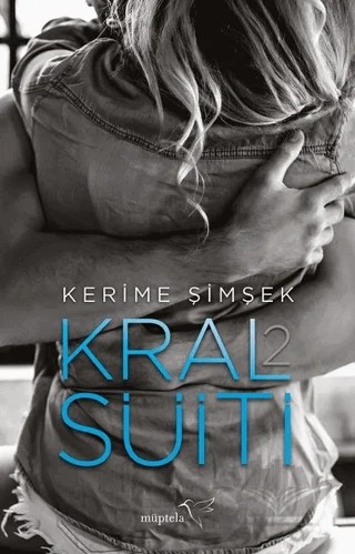 Kral Süiti 2 – Kerime Şimşek – Müptela Yayınları kitap kapağı