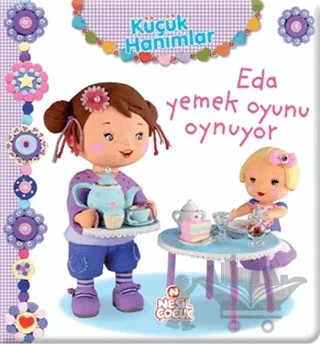Küçük Hanımlar - Eda Yemek Oyunu Oynuyor – Nathalie Belineau – Nesil Çocuk Yayınları kitap kapağı