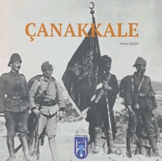 Çanakkale : Şu Boğaz Harbi Nedir? – Yetkin İşçen – Ankara Büyükşehir Belediyesi kitap kapağı