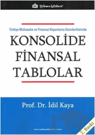 Türkiye Muhasebe ve Finansal Raporlama Standartlarında Konsolide Finansal Tablolar – İdil Kaya – Türkmen Kitabevi kitap kapağı