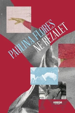 Ne Rezalet – Paulina Flores – Notos Kitap kitap kapağı