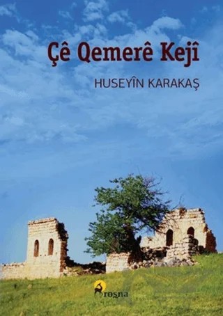 Çê Qemerê Kejî – Hüseyin Karakaş – Roşna Yayınları kitap kapağı