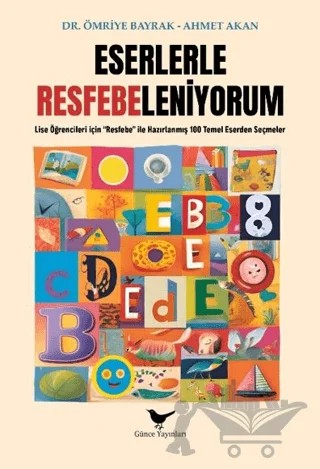 Eserlerle Resfebeleniyorum – Ahmet Akan, Ömriye Bayrak – Günce Yayınları kitap kapağı
