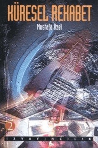 Küresel Rekabet – Mustafa Özel – İz Yayıncılık kitap kapağı