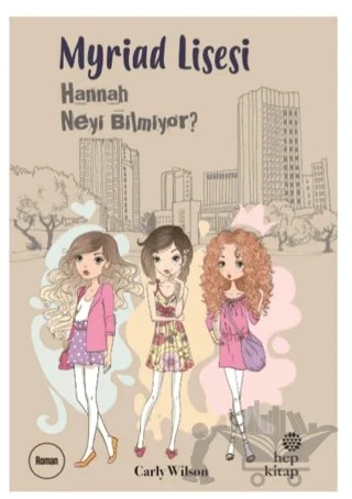 Myriad Lisesi - Hannah Neyi Bilmiyor? – Carly Wilson – Hep Kitap kitap kapağı