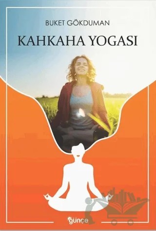 Kahkaha Yogası – Buket Gökduman – Günce Yayınları kitap kapağı