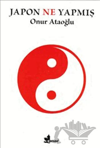 Japon Ne Yapmış – Onur Ataoğlu – Çınar Yayınları kitap kapağı