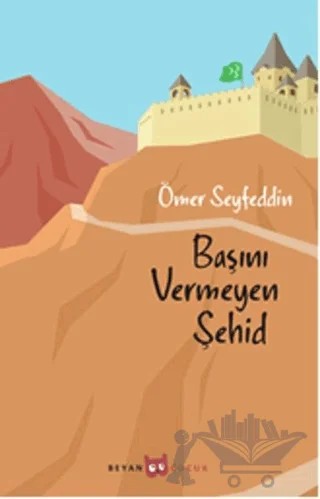 Başını Vermeyen Şehid – Ömer Seyfettin – Beyan Yayınları kitap kapağı