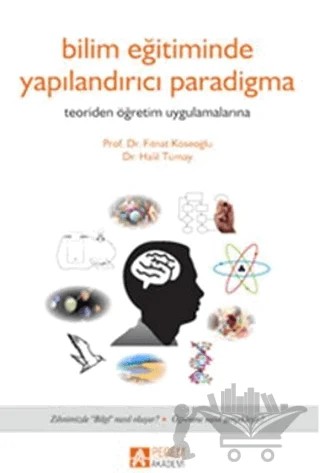 Bilim Eğitiminde Yapılandırıcı Paradigma – Fitnat Köseoğlu – Pegem Akademi Yayıncılık kitap kapağı