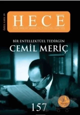 Hece Aylık Edebiyat Dergisi Bir Entelektüel Tedirgin Cemil Meriç Özel Sayı: 19 Sayı:157 (Ciltsiz) – Hece Dergisi kitap kapağı
