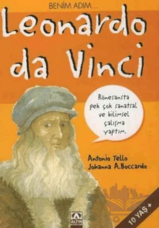 Benim Adım Leonardo Da Vinci – Antonio Tello – Altın Kitaplar kitap kapağı